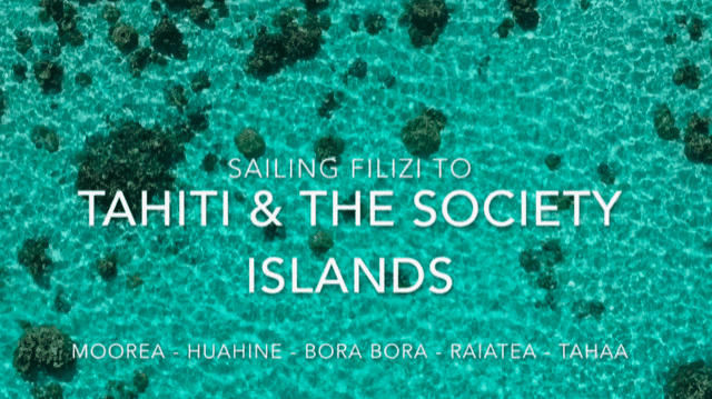 movie 14 – Sailing Filizi in Tahiti and  Society Islands HD